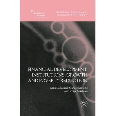 预订 Financial Development, Institutions, Growth and Poverty Reduction: 9781349299973