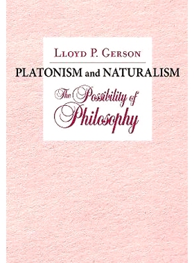 预订 Platonism and Naturalism: The Possibility of Philosophy 柏拉图主义和自然主义: 9781501774249
