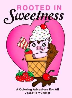 预订 Rooted in Sweetness: 9780998215242