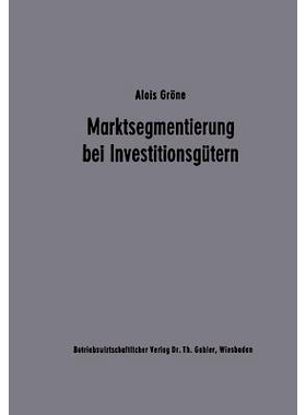 预订 Marktsegmentierung bei Investitionsgütern: Analyse und Typologie des industriellen Einkaufsverhaltens als Grundlag