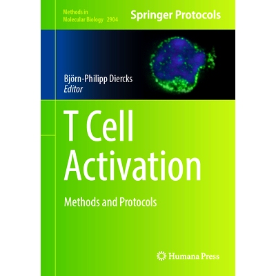 预订 T Cell Activation: Methods and Protocols T 细胞活化：方法与协议: 9781071644133