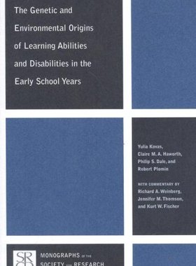 【预订】The Genetic and Environmental Origins of Learning Abilities and Disabilities in the Early School Years