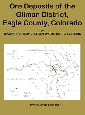 预订 Ore Deposits of the Gilman District, Eagle County, Colorado (Classic Reprint): 9781614740575