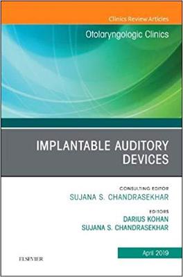 【预售】Implantable Auditory Devices, An Issue of Otolaryngologic Clinics of North America