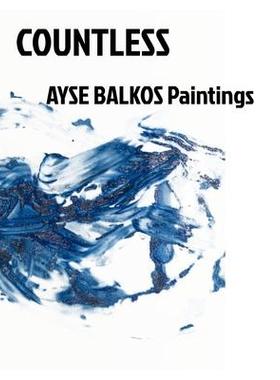 [预订]Countless: Ayse Balkos Paintings 9798211912984