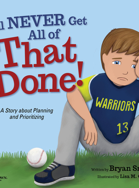 【预订】I’ll Never Get All of That Done!: A Story about Planning and Prioritizing