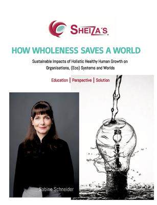 [预订]How Wholeness Saves a World: Sustainable Impacts of Holistic Healthy Human Growth on Organisations,  9783347832114