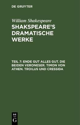 【预订】Ende gut alles gut. Die beiden Veroneser. Timon von Athen. Troilus u 9783111074399