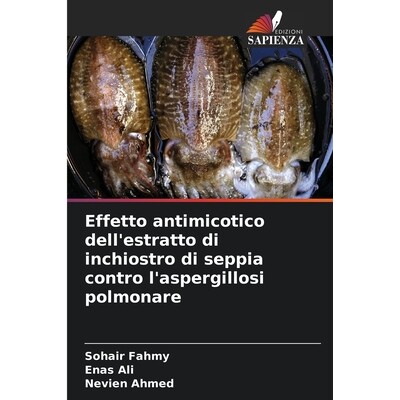 预订 Effetto antimicotico dell’estratto di inchiostro di seppia contro l’aspergillosi polmonare 9786209505737