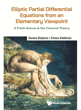 预订 Elliptic Partial Differential Equations from an Elementary Viewpoint: A Fresh Glance at the Classical Theory 从基本
