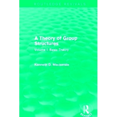 预订 A Theory of Group Structures: Volume I: Basic Theory: 9781138657250