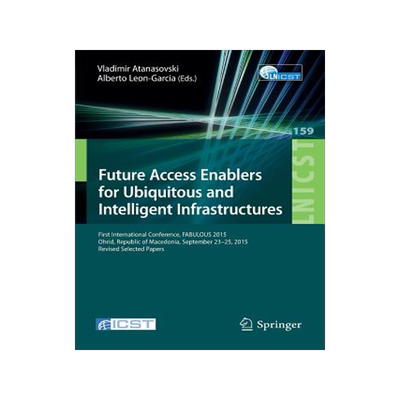 预订 Future Access Enablers for Ubiquitous and Intelligent Infrastructures