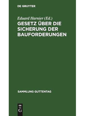 预订 Gesetz über die Sicherung der Bauforderungen: Vom 1. Juni 1909. Textausgabe mit Einleitung, Anmerkungen und Sachre