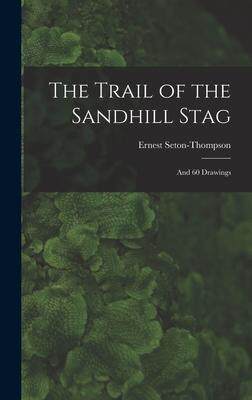 [预订]The Trail of the Sandhill Stag: And 60 Drawings 9781015549081