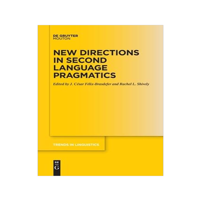 [预订]New Directions in Second Language Pragmatics 9783111116440