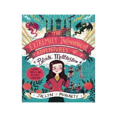 预订 The Extremely Inconvenient Adventures of Bronte Mettlestone 9781913101053