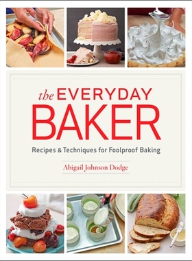 预订 Everyday Baker, The: Essential Techniques and Recipes for Foolproof Baking: 9781621138105