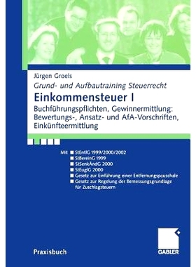 预订 Einkommensteuer I: Buchführungsp flchten, Gewinnermittlung: Bewertungs-, Ansatz- und AfA-Vorschriften, Einkünftee