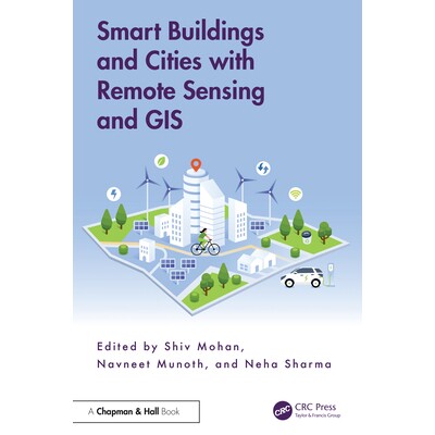 预订 Smart Buildings and Cities with Remote Sensing and GIS 基于遥感与地理信息系统的智能建筑与城市 9781032586113