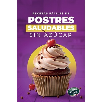 预订 Recetas Fáciles de Postres Saludables Sin Azúcar: Recetas Dulces Sin Azúcar Añadido con Ingredientes Simples y