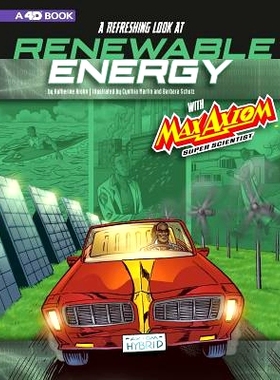预订 A Refreshing Look at Renewable Energy with Max Axiom, Super Scientist: 4D an Augmented Reading Science Experience: