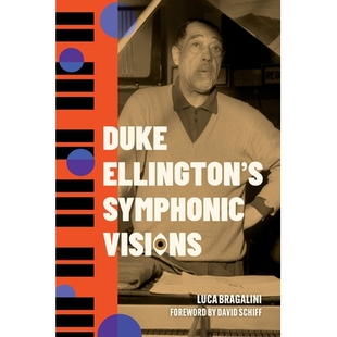 Symphonic Ellington’s Duke 9781496860156 艾灵顿公爵 交响乐幻象 Visions 预订