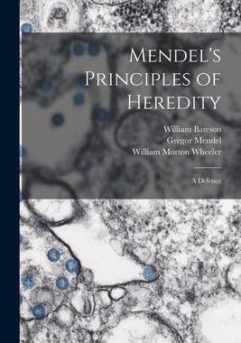 [预订]Mendel’s Principles of Heredity; a Defence 9781015069732