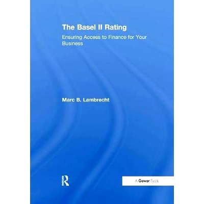 预订 The Basel II Rating: Ensuring Access to Finance for Your Business: 9781138256231