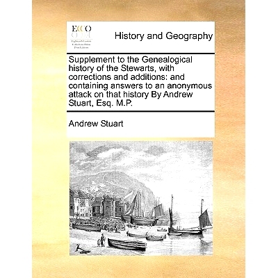 预订 Supplement to the Genealogical History of the Stewarts, with Corrections and Additions: And Containing Answers to a