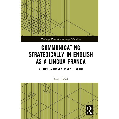 预订 Communicating Strategically in English as a Lingua Franca: A Corpus Driven Investigation 作为Lingua Franca用英语进
