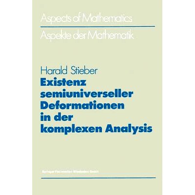 预订 Existenz semiuniverseller Deformationen in der komplexen Analysis: 9783528063207