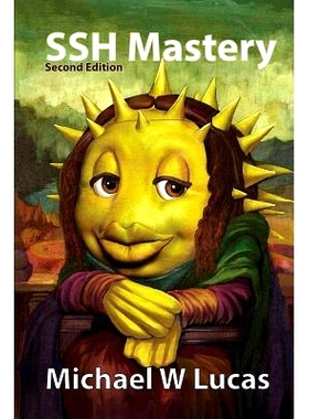 预订 SSH Mastery: OpenSSH, PuTTY, Tunnels, and Keys: 9781642350029