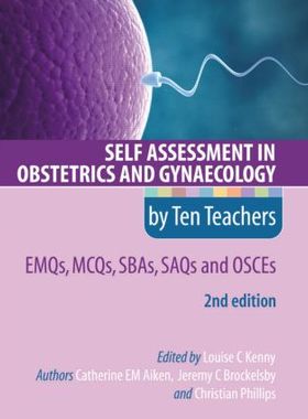 【预订】Self Assessment in Obstetrics and Gynaecology by Ten Teachers 2E      EMQs, MCQs, SBAs, SAQs & OSCEs