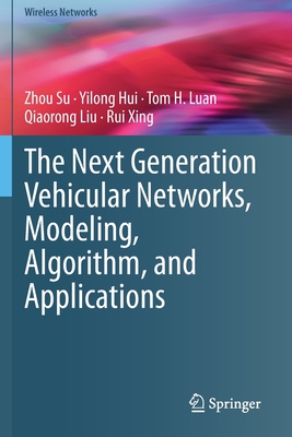 【预订】The Next Generation Vehicular Networks, Modeling, Algorithm and Applications 9783030568290