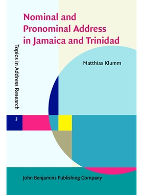预订 Nominal and Pronominal Address in Jamaica and Trinidad: Variation and patterns. 牙买加和特立尼达的名义和代名词地址