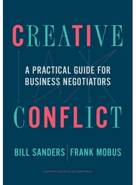 预订 Creative Conflict: A Practical Guide for Business Negotiators 创意冲突: 9781633699496