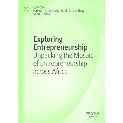 预订 Exploring Entrepreneurship: Unpacking the Mosaic of Entrepreneurship across Africa 探索创业：打开非洲创业的马赛克: