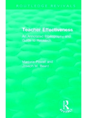 预订 Teacher Effectiveness: An Annotated Bibliography and Guide to Research 教师效能：注释书目与研究指南: 9781138587618