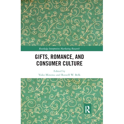 预订 Gifts, Romance, and Consumer Culture 礼物、浪漫和消费文化: 9780367733346