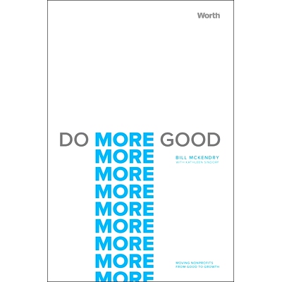 预订 Do More Good: Moving Nonprofits from Good to Growth: 9781637630396