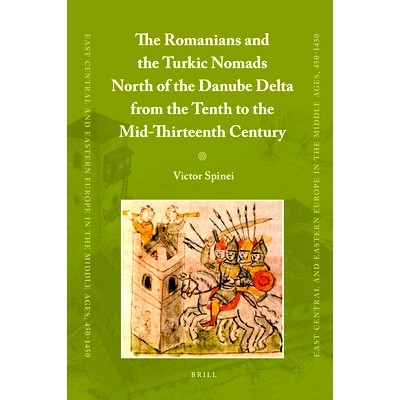 预订 The Romanians and the Turkic Nomads North of the Danube Delta from the Tenth to the Mid-Thirteenth Century 10*13世