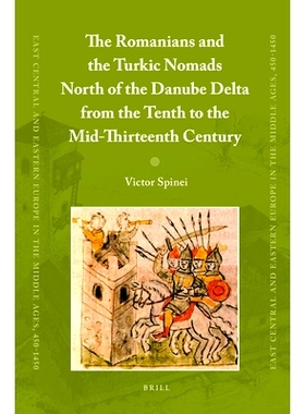 预订 The Romanians and the Turkic Nomads North of the Danube Delta from the Tenth to the Mid-Thirteenth Century 10*13世