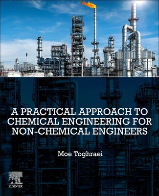 【预订】A Practical Approach to Chemical Engineering for Non-Chemical Engineers 9780128239001