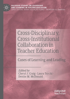 【预订】Cross-Disciplinary, Cross-Institutional Collaboration in Teacher Education 9783030566760