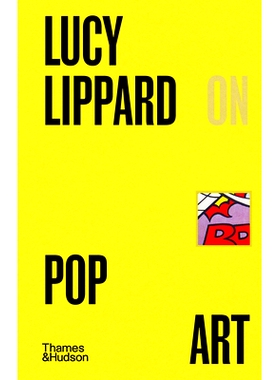 现货 Lucy R. Lippard on Pop Art 露西·R·利帕德论波普艺术: 9780500028674