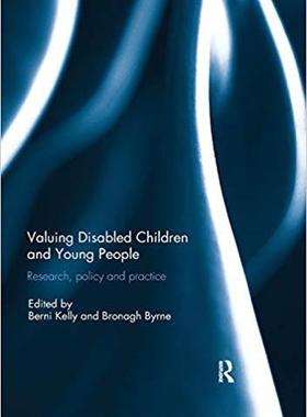 【预售】Valuing Disabled Children and Young People: Research, policy, and practice