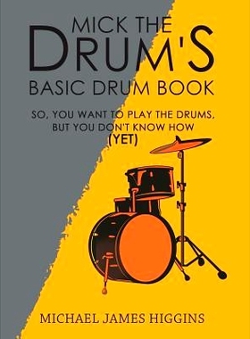 预订 Mick the Drum’s Basic Drum Book: 9781788238182