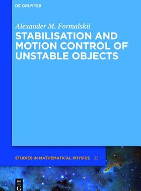 【预订】Stabilisation and Motion Control of Unstable Objects 9783110375824