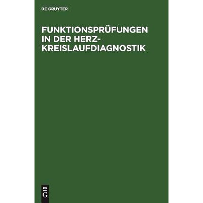 预订 Funktionsprüfungen in der Herz-Kreislaufdiagnostik: 9783110006162