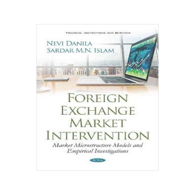 [预订]Foreign Exchange Market Intervention: Market Microstructure Models and Empirical Investigations 9781536147100